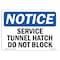 Signmission OSHA Notice, 3.5" Height, Service Tunnel Hatch Do Not Block Sign, 5" X 3.5", Landscape OS-NS-D-35-L-18296 - alternate 1